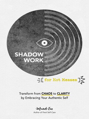 cover image of Shadow Work for Hot Messes
